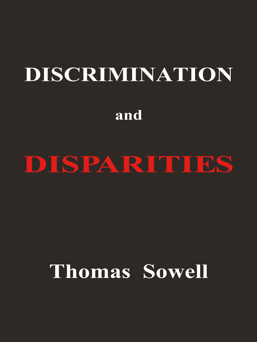 Title details for Discrimination and Disparities by Thomas Sowell - Wait list